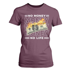 No Money No Life T Shirt For Women TS09 Maroon Print Your Wear