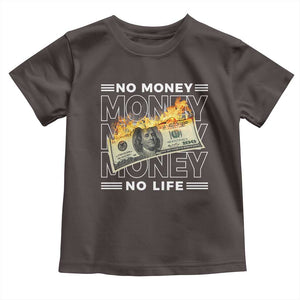 No Money No Life Toddler T Shirt TS09 Dark Chocolate Print Your Wear