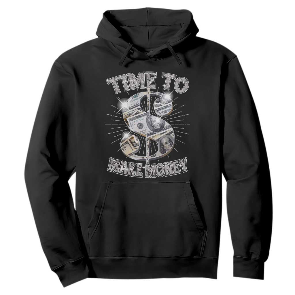 Time To Make Money Hoodie TS09 Black Print Your Wear