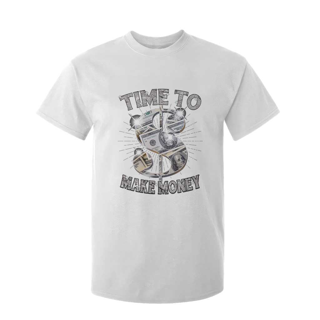 Time To Make Money T Shirt For Kid TS09 White Print Your Wear