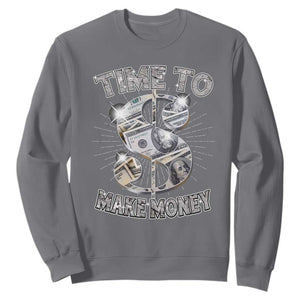 Time To Make Money Sweatshirt TS09 Charcoal Print Your Wear