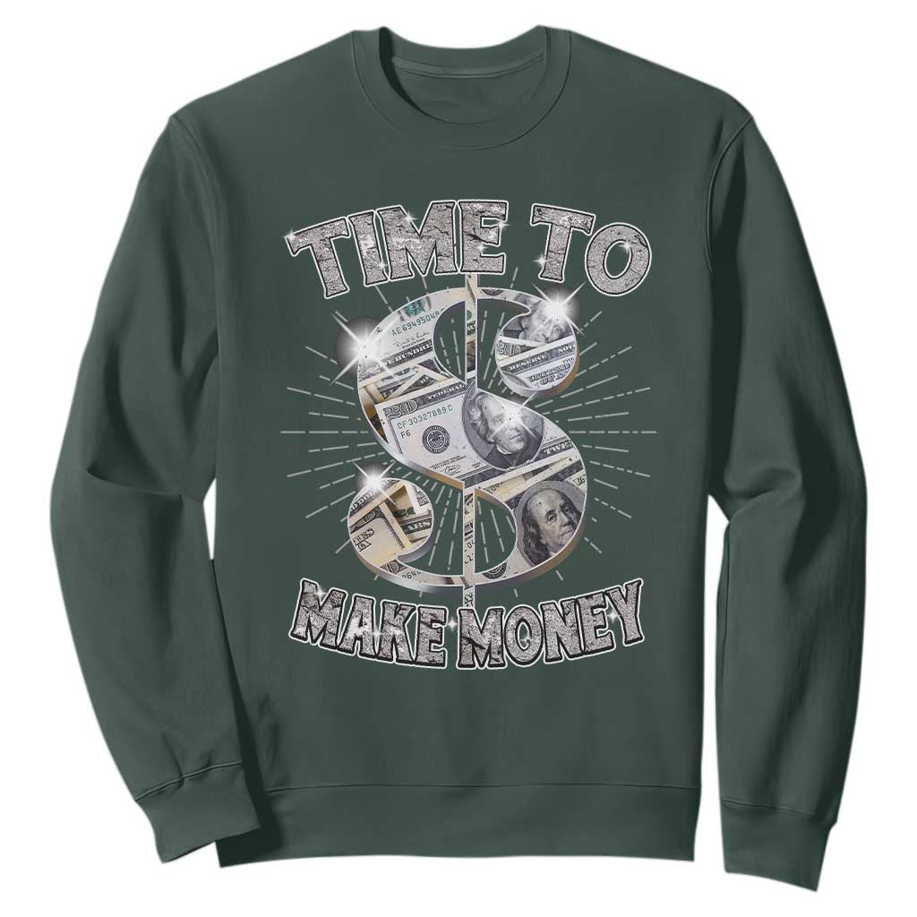 Time To Make Money Sweatshirt TS09 Dark Forest Green Print Your Wear