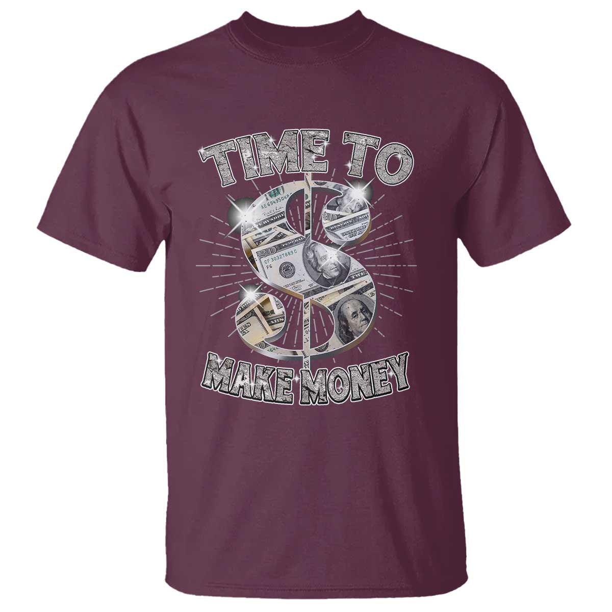 Time To Make Money T Shirt TS09 Maroon Print Your Wear
