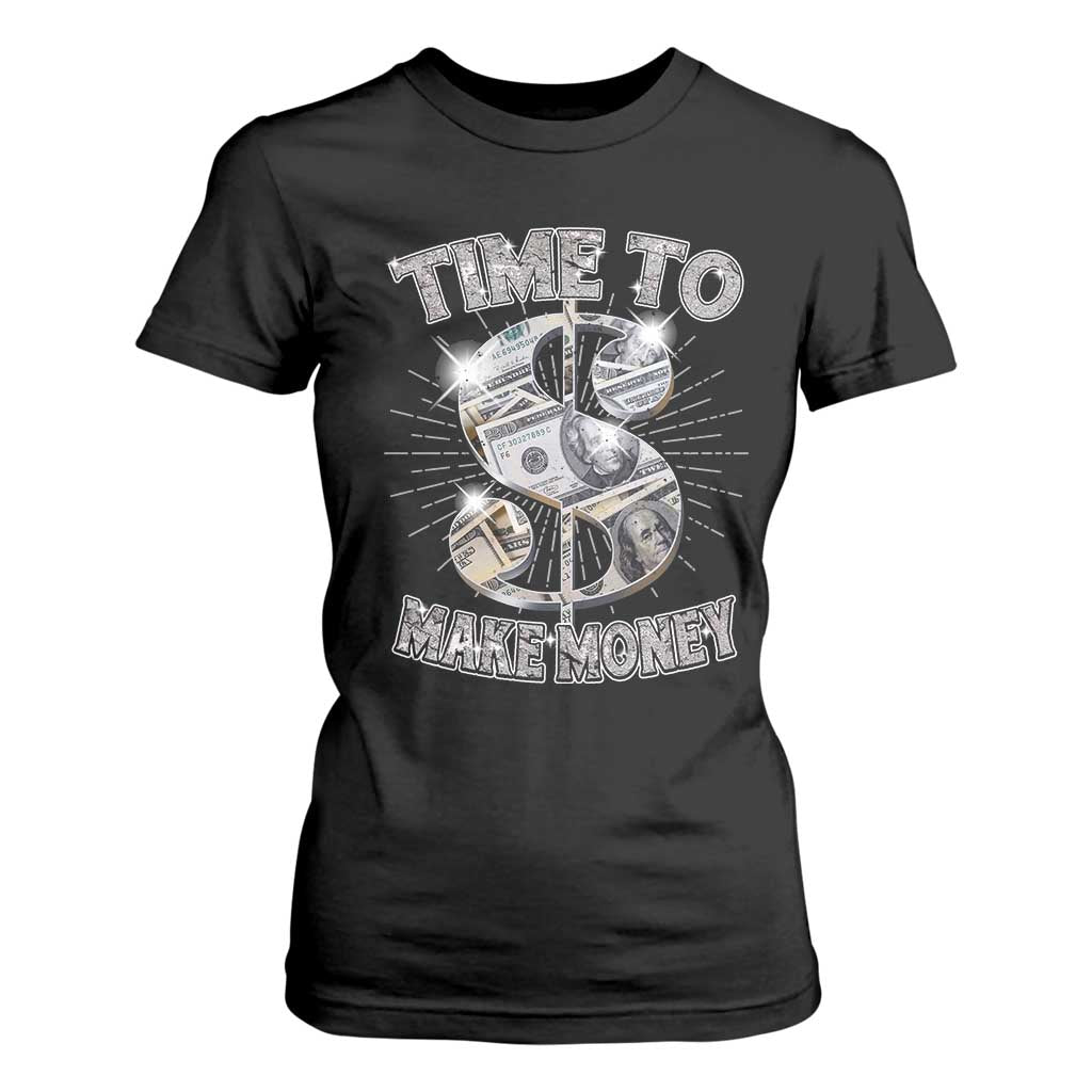 Time To Make Money T Shirt For Women TS09 Black Print Your Wear