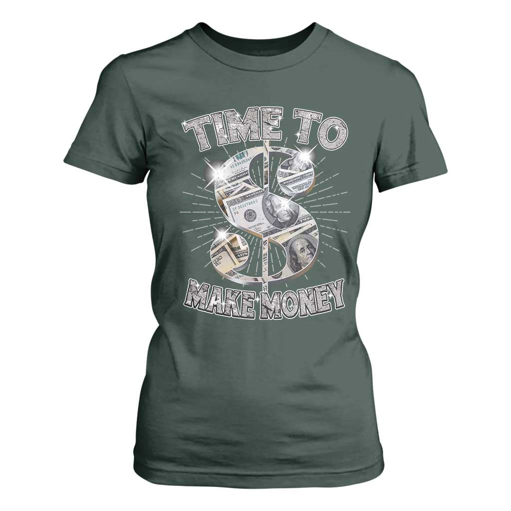Time To Make Money T Shirt For Women TS09 Dark Forest Green Print Your Wear