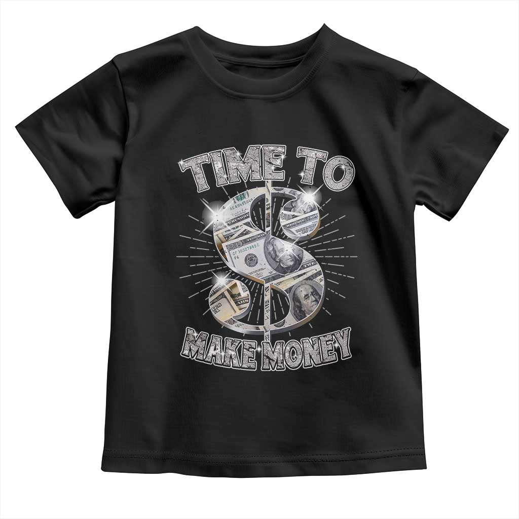 Time To Make Money Toddler T Shirt TS09 Black Print Your Wear