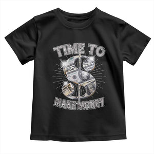 Time To Make Money Toddler T Shirt TS09 Black Print Your Wear