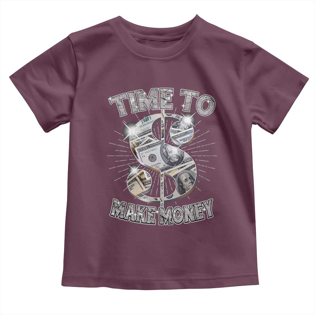 Time To Make Money Toddler T Shirt TS09 Maroon Print Your Wear