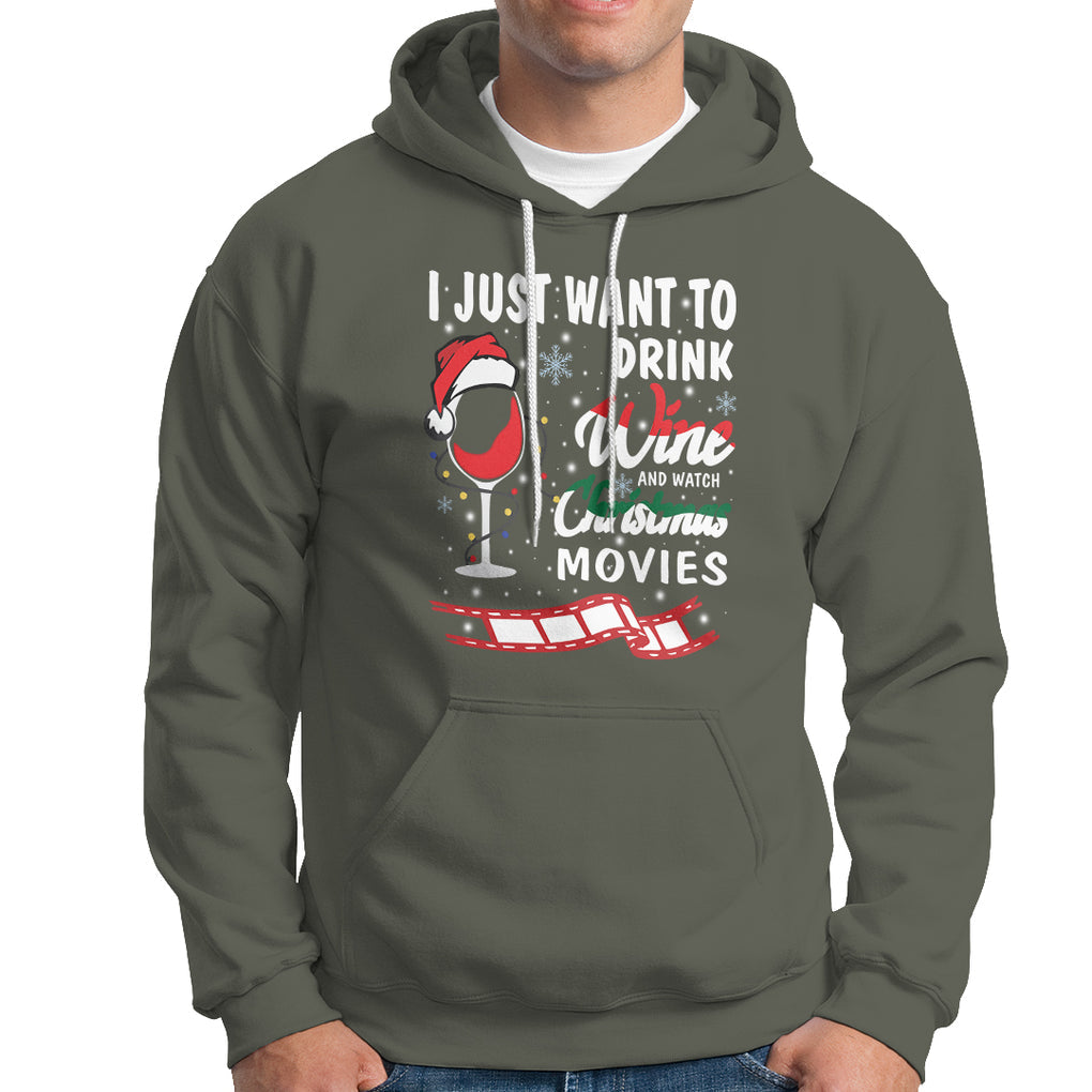 I Just Want to Drink Wine and Watch Christmas Movies Hoodie TS09 Military Green Printyourwear