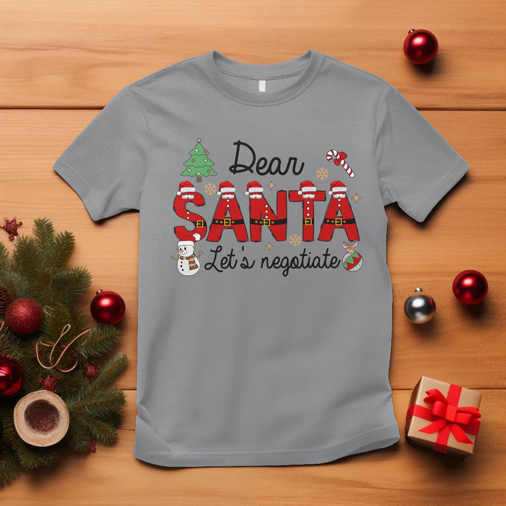 Dear Santa Let's Negotiate Christmas Holidays T Shirt TS09 Sport Gray Printyourwear