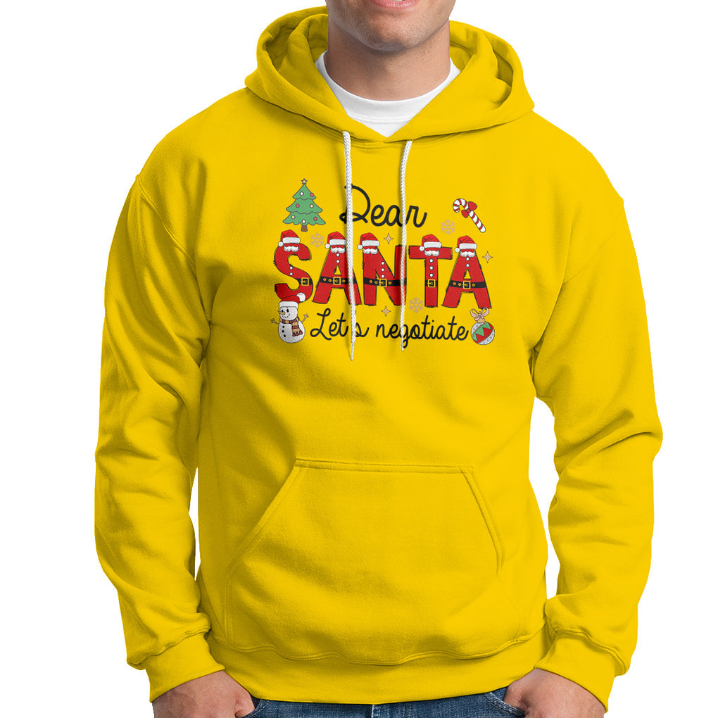 Dear Santa Let's Negotiate Christmas Holidays Hoodie TS09 Daisy Printyourwear