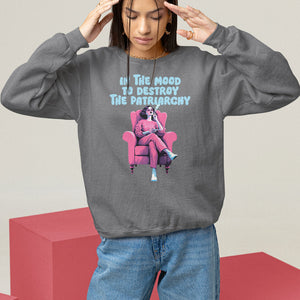 Feminist Sweatshirt In A Mood To Destroy The Patriarchy Cool Women Smoking TS09 Charcoal Printyourwear