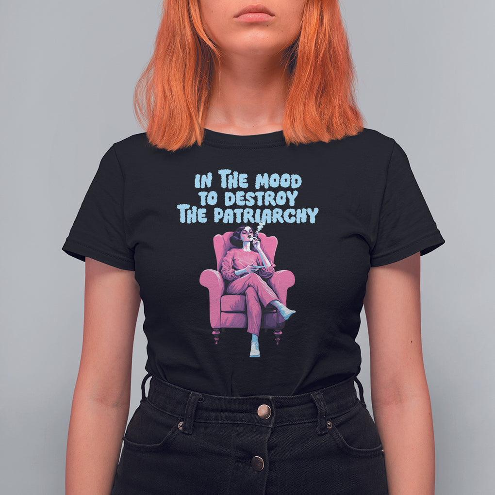 Feminist T Shirt For Women In A Mood To Destroy The Patriarchy Cool Women Smoking TS09 Black Printyourwear