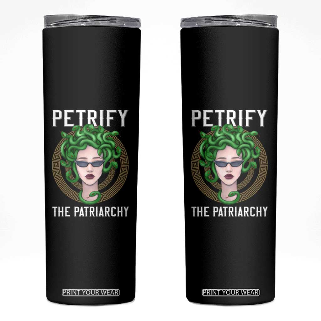 Feminist Skinny Tumbler Petrify The Patriarchy Women's Rights Feminism TS09 Black Print Your Wear