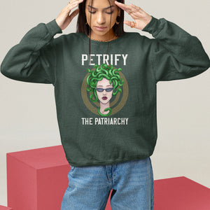 Feminist Sweatshirt Petrify The Patriarchy Women's Rights Feminism TS09 Dark Forest Green Printyourwear