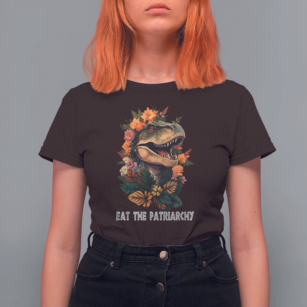 Eat The Patriarchy Feminist Dinosaur T Shirt For Women TS09 Dark Chocolate Printyourwear