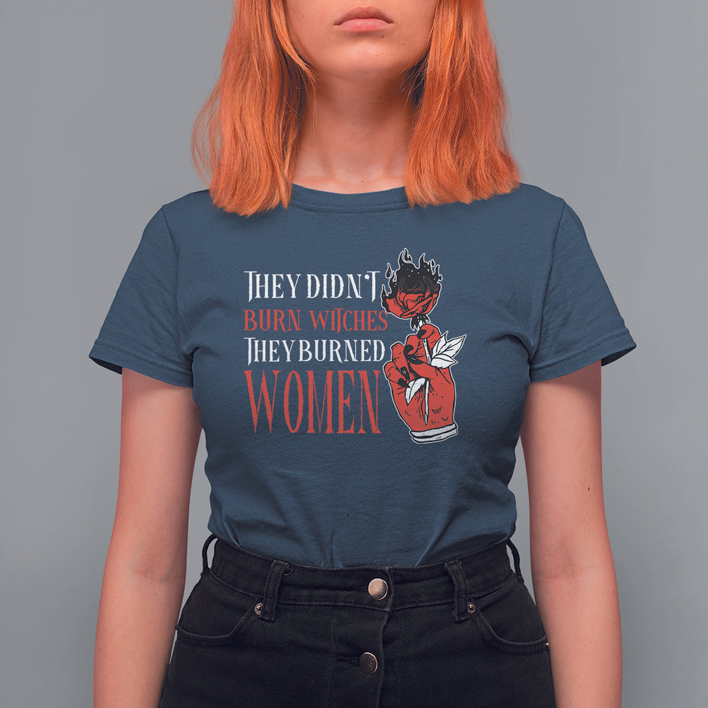 Feminist Witch T Shirt For Women They Didn't Burn Witches They Burned Women Rose TS09 Navy Printyourwear