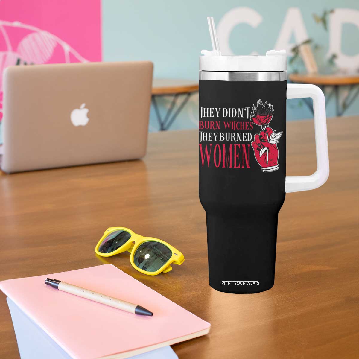 Feminist Witch Tumbler With Handle They Didn't Burn Witches They Burned Women Roses TS09 Print Your Wear