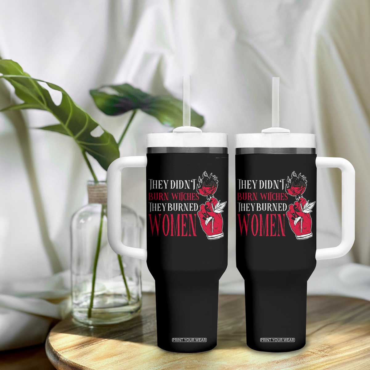 Feminist Witch Tumbler With Handle They Didn't Burn Witches They Burned Women Roses TS09 Print Your Wear
