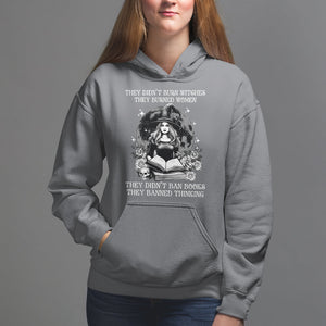 They Didn't Burn Witches They Burned Women They Didn't Ban Books They Banned Thinking Hoodie TS09 Charcoal Printyourwear
