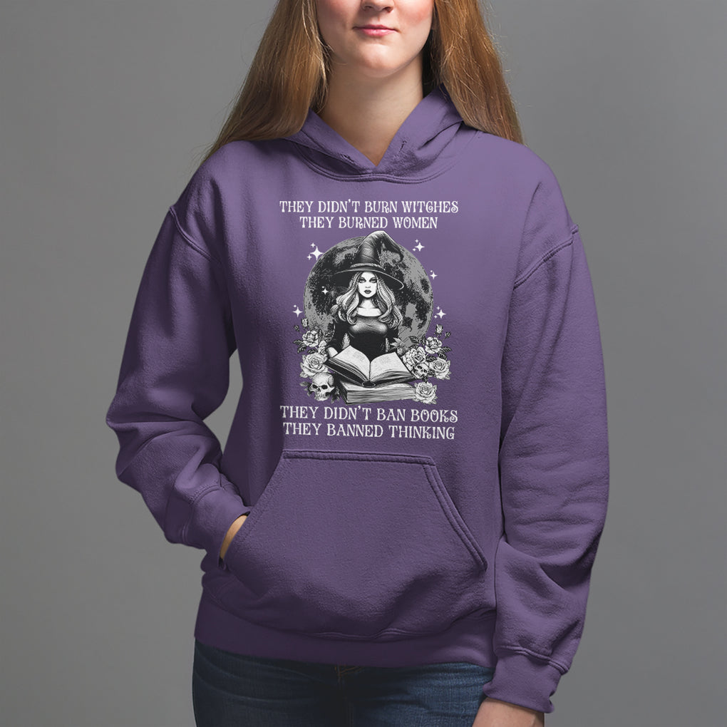 They Didn't Burn Witches They Burned Women They Didn't Ban Books They Banned Thinking Hoodie TS09 Purple Printyourwear