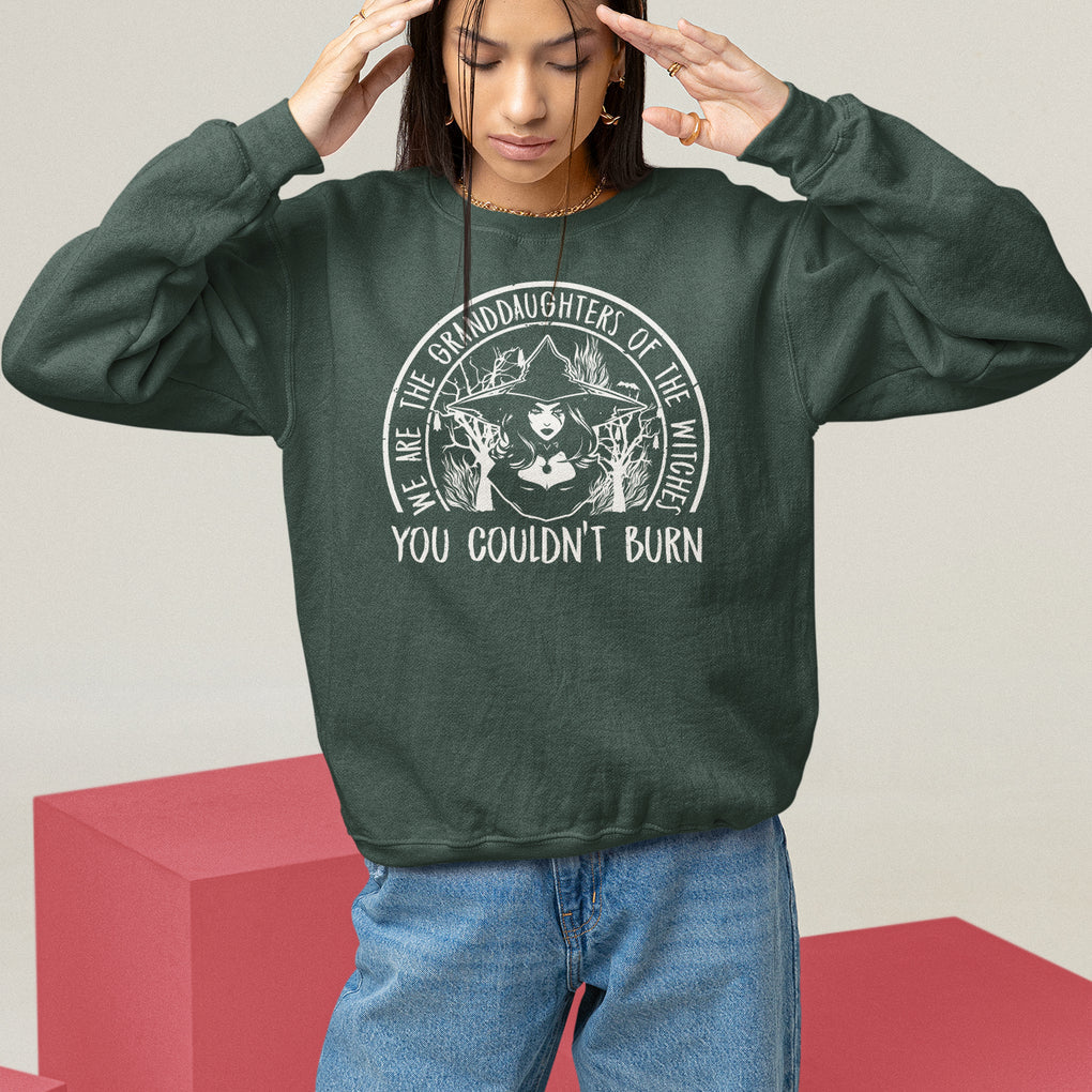 We Are The Granddaughters Of The Witches You Couldn't Burn Sweatshirt TS09 Dark Forest Green Printyourwear