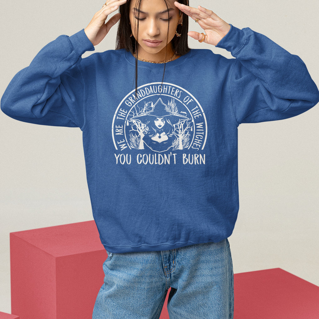 We Are The Granddaughters Of The Witches You Couldn't Burn Sweatshirt TS09 Royal Blue Printyourwear