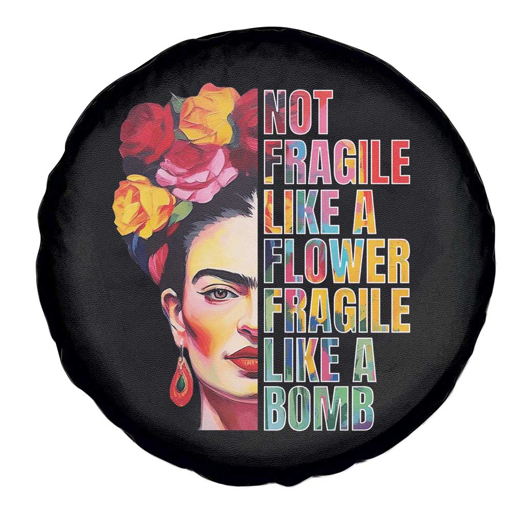 Women's Rights Spare Tire Cover Not Fragile Like A Flower Fragile Like A Bomb TS09 Print Your Wear