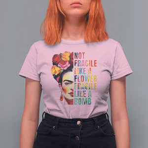 Women's Rights T Shirt For Women Not Fragile Like A Flower Fragile Like A Bomb TS09 Light Pink Printyourwear
