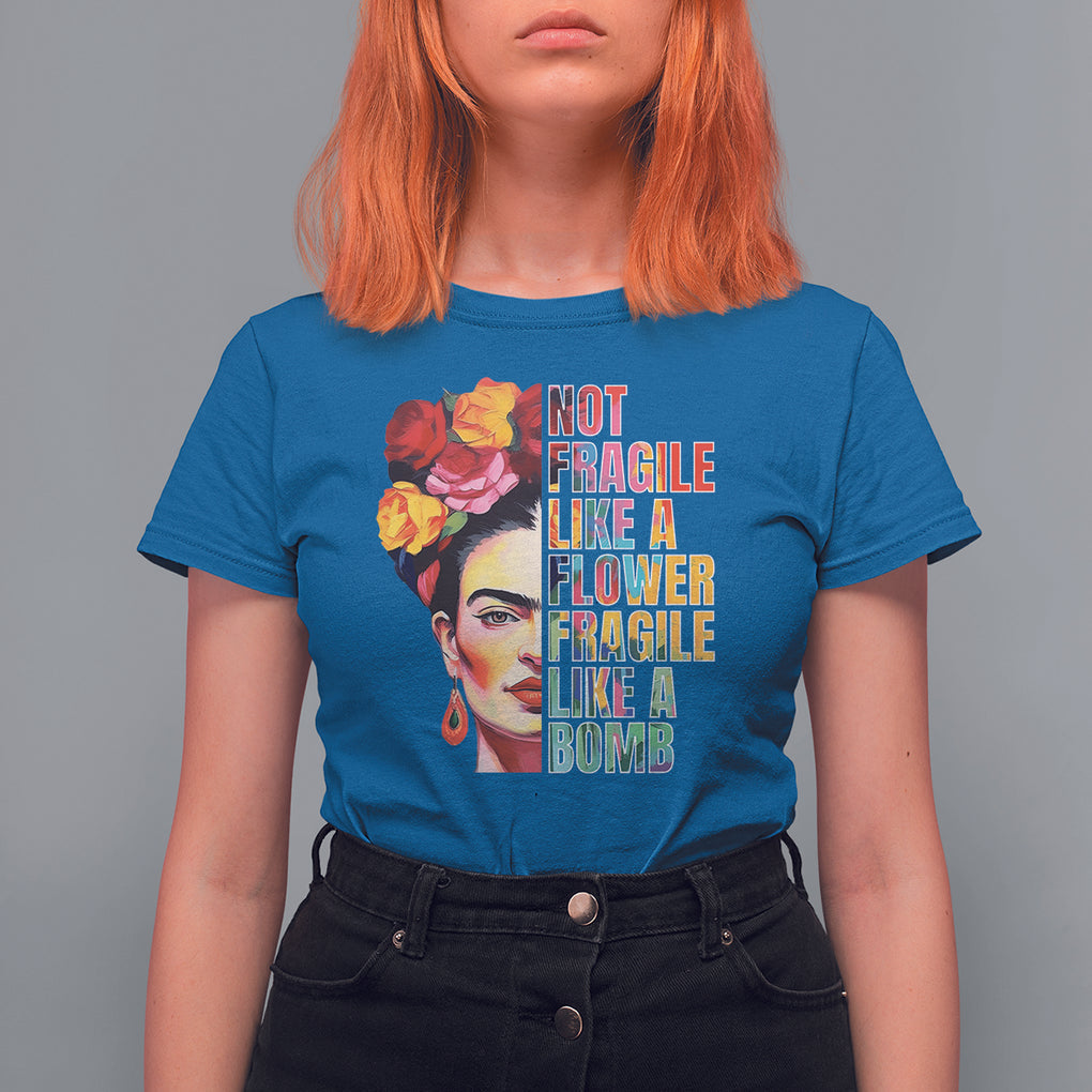 Women's Rights T Shirt For Women Not Fragile Like A Flower Fragile Like A Bomb TS09 Royal Blue Printyourwear