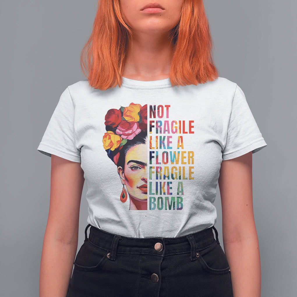 Women's Rights T Shirt For Women Not Fragile Like A Flower Fragile Like A Bomb TS09 White Printyourwear