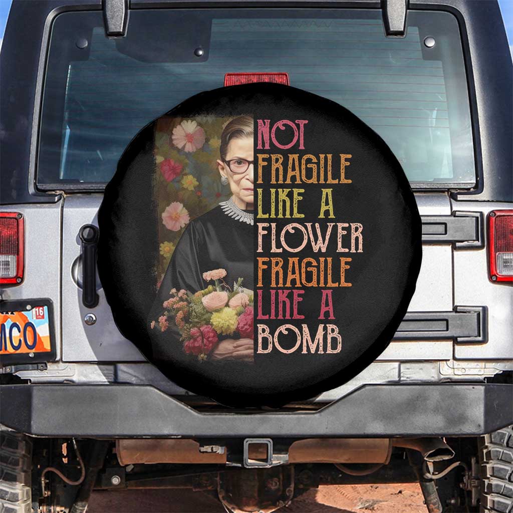 Women's Rights Spare Tire Cover RBG Not Fragile Like A Flower Fragile Like A Bomb TS09 No hole Black Print Your Wear