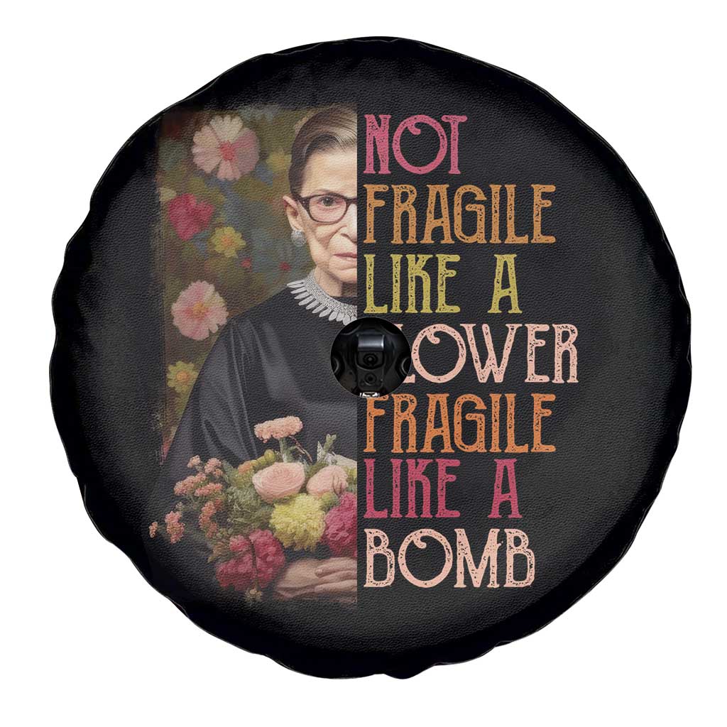 Women's Rights Spare Tire Cover RBG Not Fragile Like A Flower Fragile Like A Bomb TS09 Print Your Wear