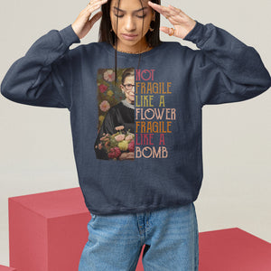 Women's Rights Sweatshirt RBG Not Fragile Like A Flower Fragile Like A Bomb TS09 Navy Printyourwear