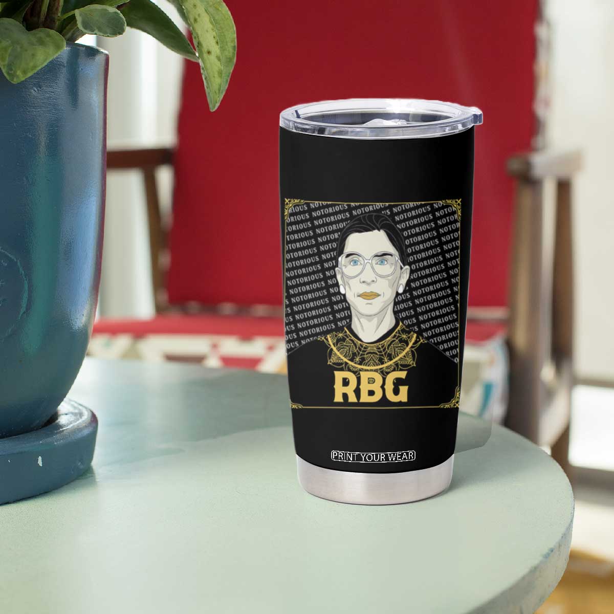 Feminist Tumbler Cup Notorious RBG Ruth Bader Ginsburg Women's Rights TS09 Print Your Wear