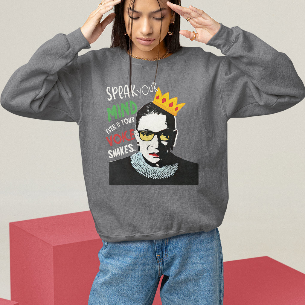 Speak Your Mind Even If Your Voice Shakes Sweatshirt Feminist RBG Ruth Bader Ginsburg TS09 Charcoal Printyourwear