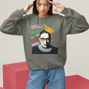 Speak Your Mind Even If Your Voice Shakes Sweatshirt Feminist RBG Ruth Bader Ginsburg TS09 Military Green Printyourwear
