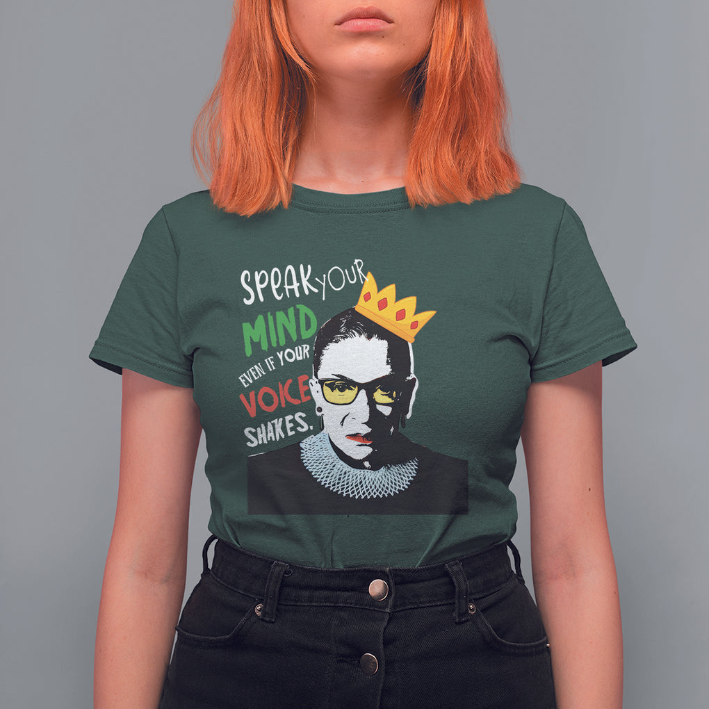 Speak Your Mind Even If Your Voice Shakes T Shirt For Women Feminist RBG Ruth Bader Ginsburg TS09 Dark Forest Green Printyourwear