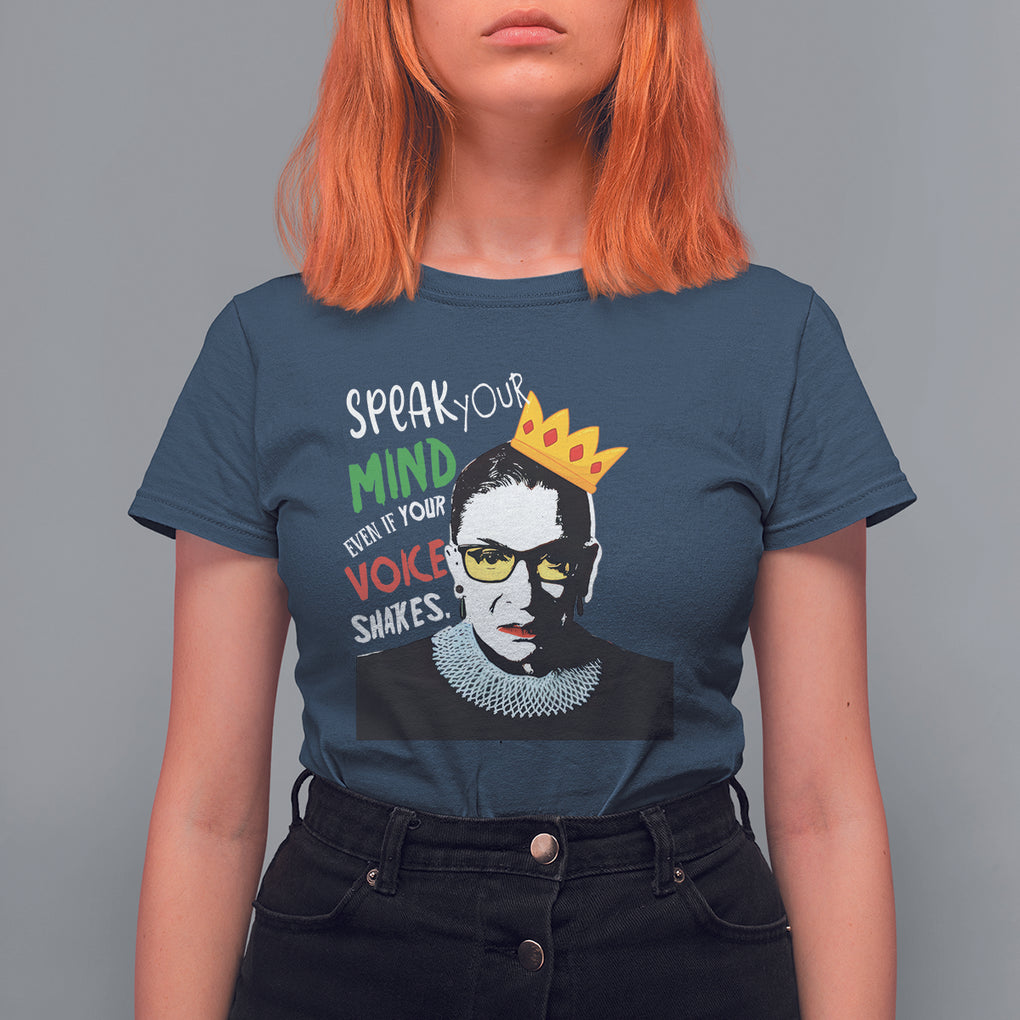 Speak Your Mind Even If Your Voice Shakes T Shirt For Women Feminist RBG Ruth Bader Ginsburg TS09 Navy Printyourwear