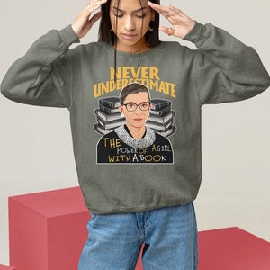 Never Underestimate The Power Of A Girl With A Book Sweatshirt Feminist RBG Ruth Bader Ginsburg TS09 Military Green Printyourwear