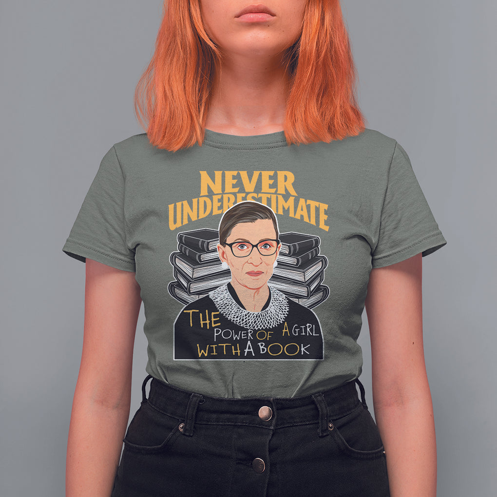 Never Underestimate The Power Of A Girl With A Book T Shirt For Women Feminist RBG Ruth Bader Ginsburg TS09 Military Green Printyourwear