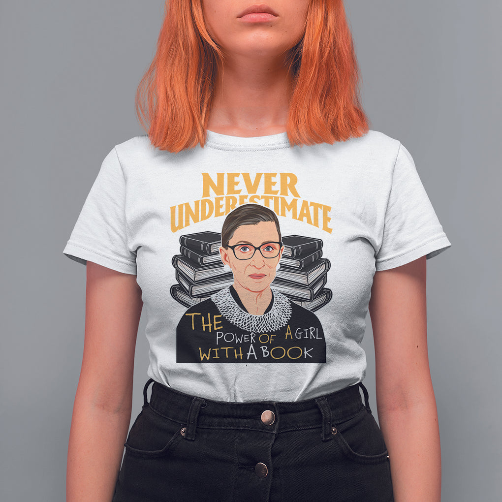 Never Underestimate The Power Of A Girl With A Book T Shirt For Women Feminist RBG Ruth Bader Ginsburg TS09 White Printyourwear