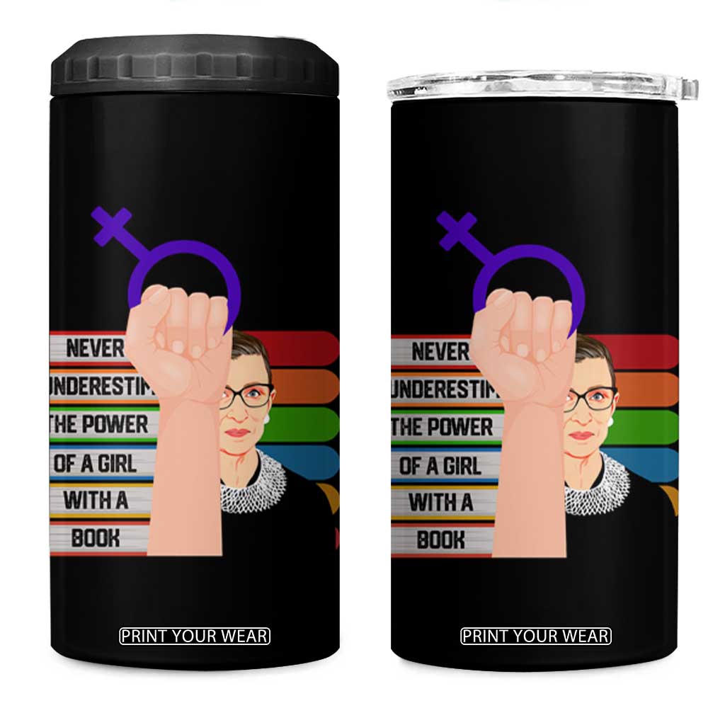 Feminist 4 in 1 Can Cooler Tumbler Never Underestimate The Power Of A Girl With A Book RBG TS09 One Size: 16 oz Black Print Your Wear