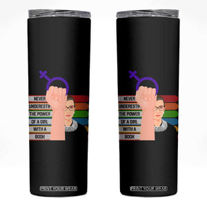 Feminist Skinny Tumbler Never Underestimate The Power Of A Girl With A Book RBG TS09 Black Print Your Wear