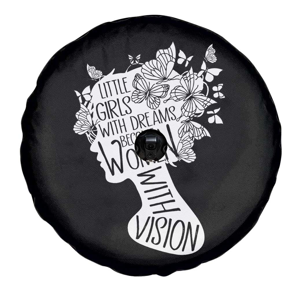 Women's Rights Spare Tire Cover Little Girls With Dreams Become Women With Vision TS09 Print Your Wear