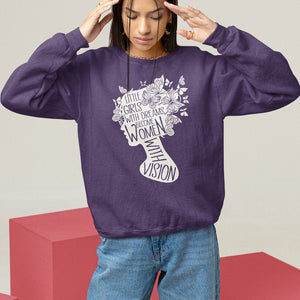 Women's Rights Sweatshirt Little Girls With Dreams Become Women With Vision TS09 Purple Printyourwear