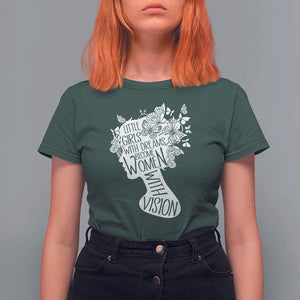 Women's Rights T Shirt For Women Little Girls With Dreams Become Women With Vision TS09 Dark Forest Green Printyourwear