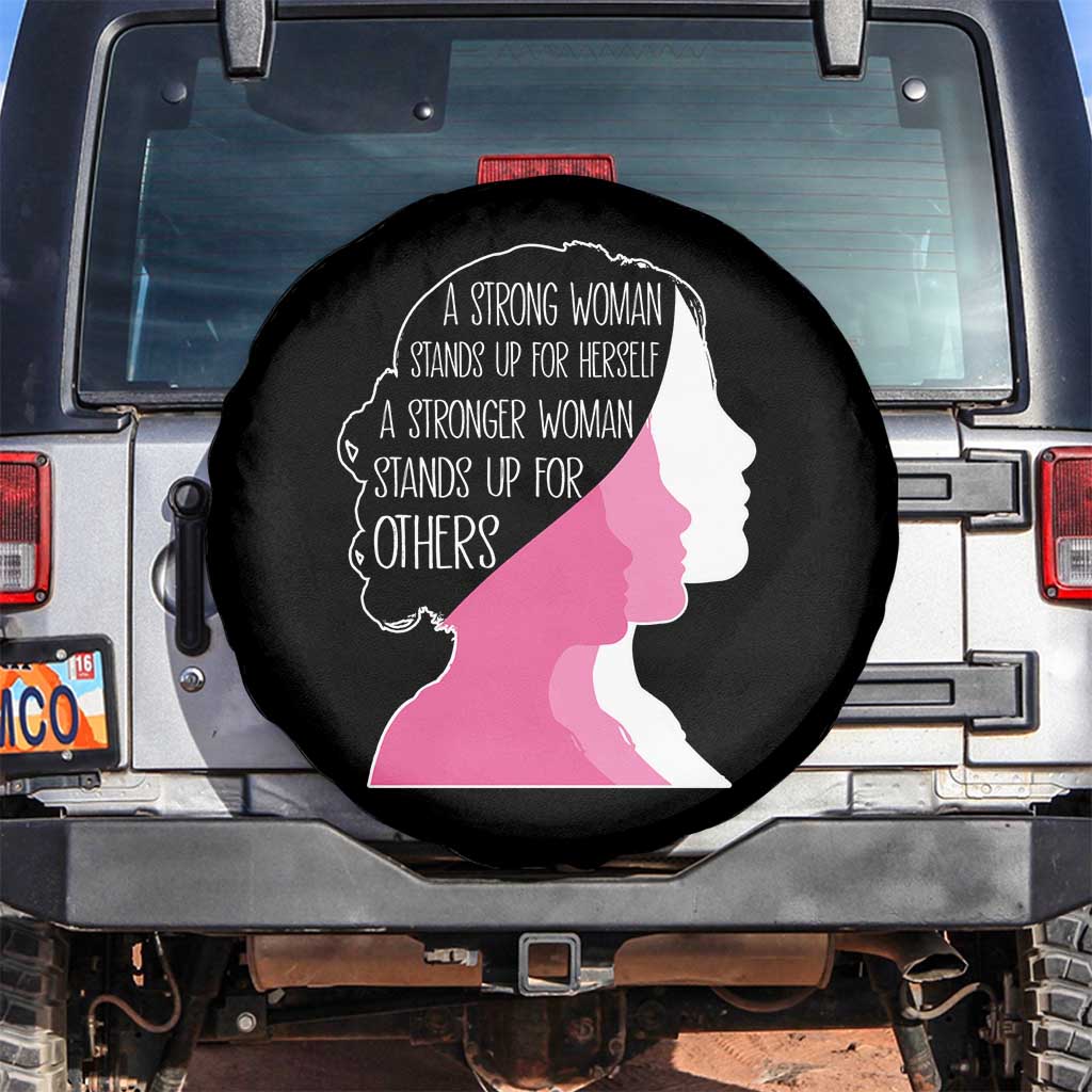 Women's Rights Spare Tire Cover A Strong Women Stands Up For Herself A Stronger Woman Stands Up For Others TS09 No hole Black Print Your Wear