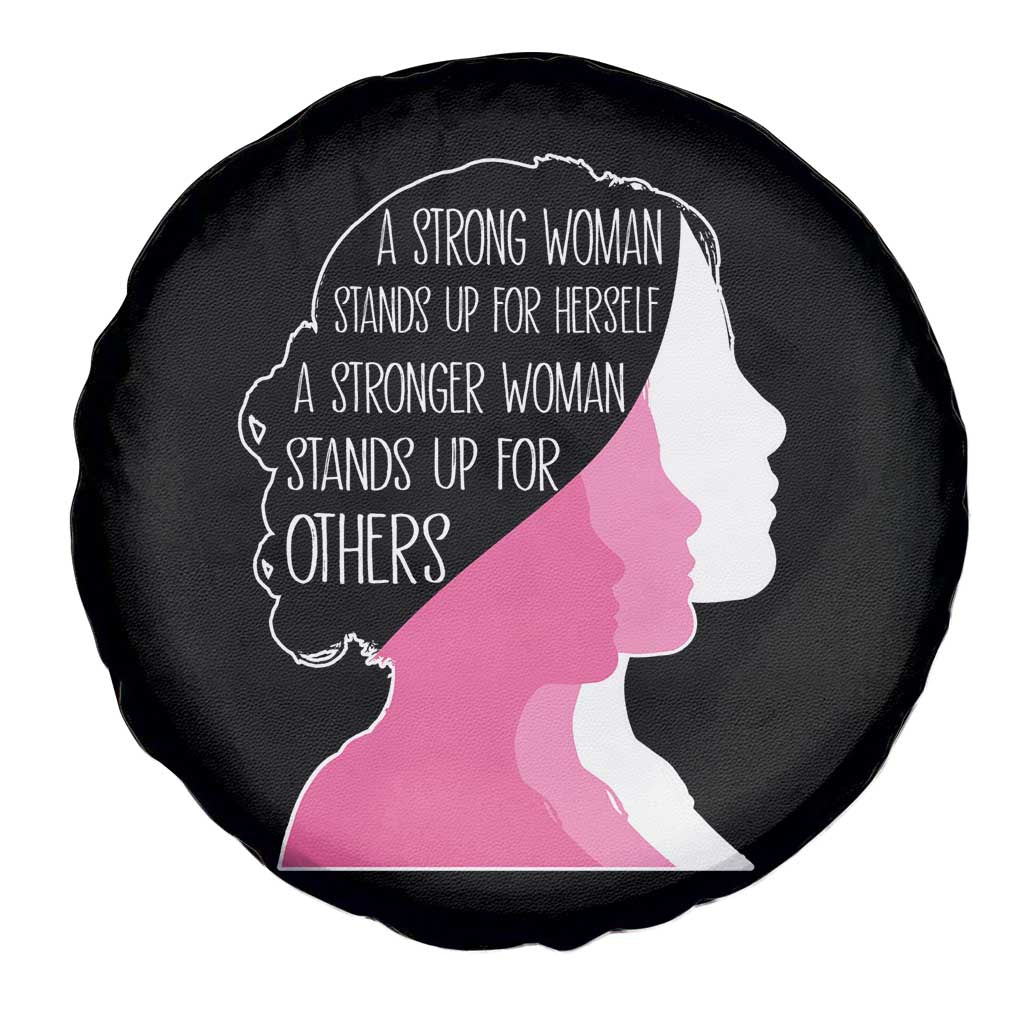 Women's Rights Spare Tire Cover A Strong Women Stands Up For Herself A Stronger Woman Stands Up For Others TS09 Print Your Wear