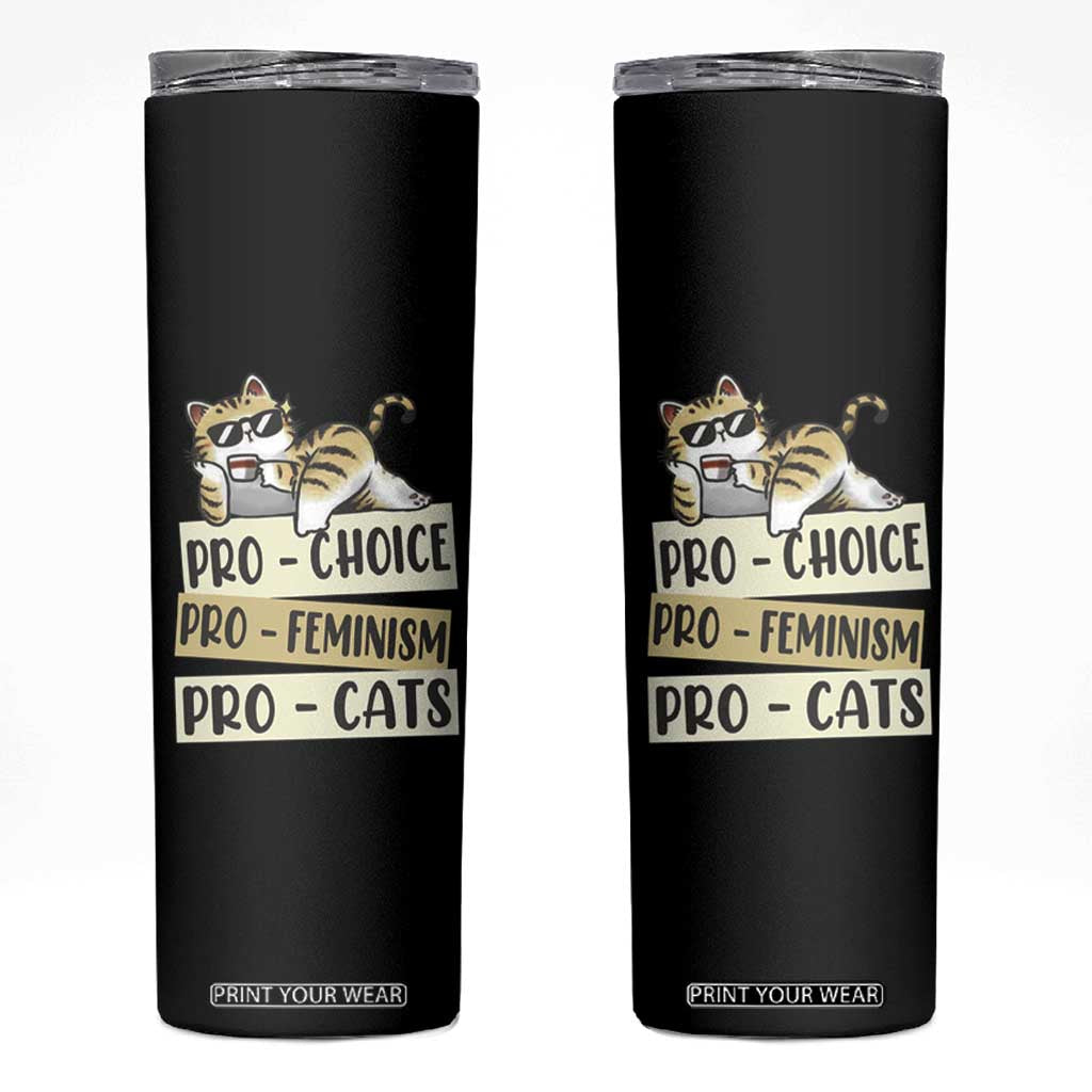 Feminist Skinny Tumbler Pro Choice Pro Feminism Pro Cats Funny Cat Coffee TS09 Black Print Your Wear
